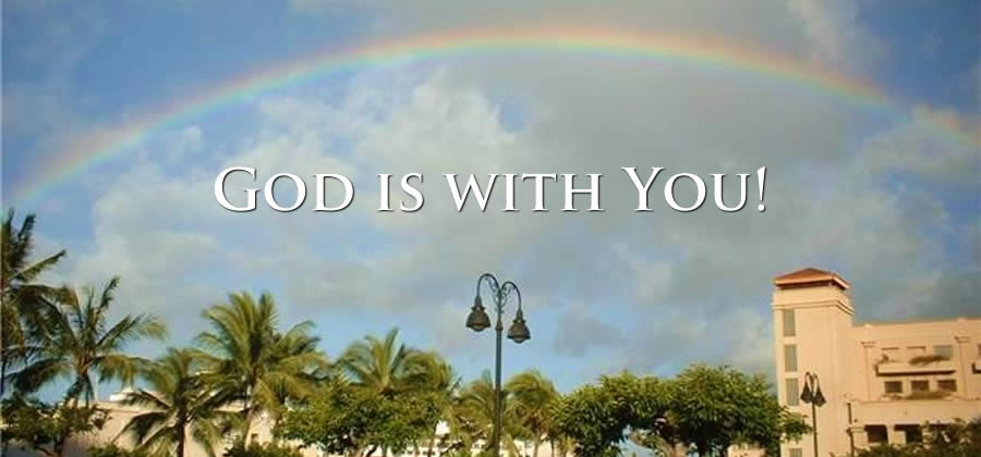 GOD IS WITH YOU！